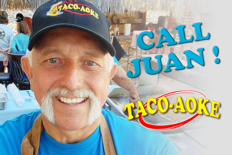 Taco-aoke - Call Juan to cater your next Event!
